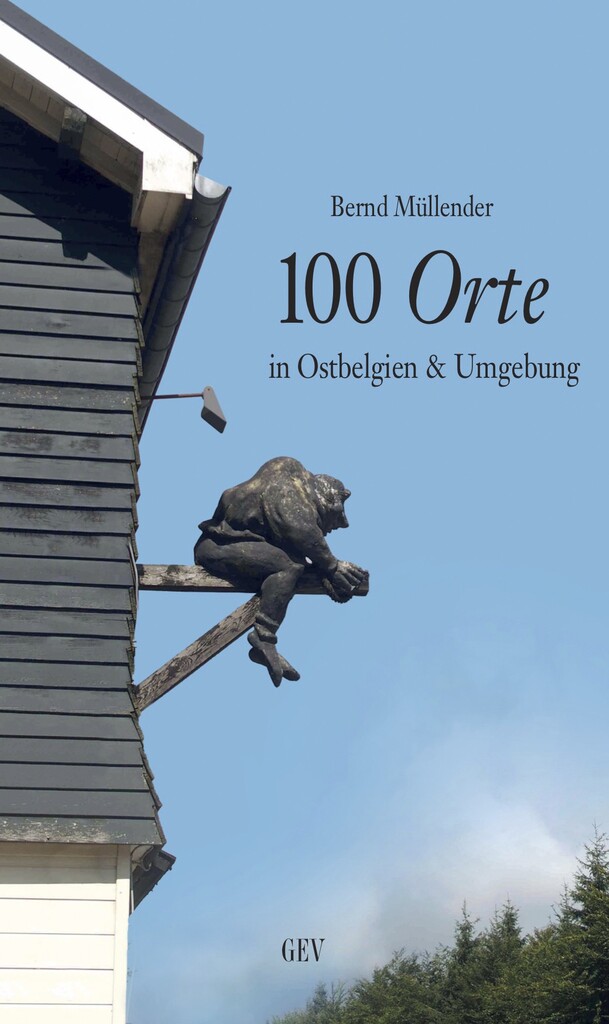 100 Orte in Ostbelgien & Umgebung