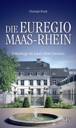 Die Euregio Maas-Rhein