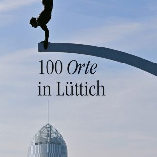 100 Orte in Lüttich
