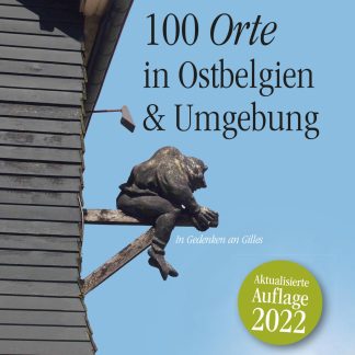 100 Orte in Ostbelgien & Umgebung