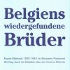 Belgiens wiedergefundene Brüder