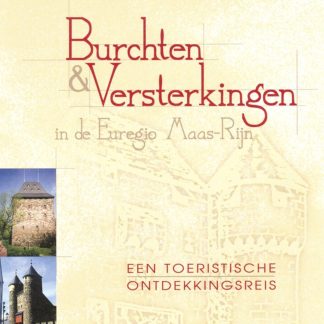 Burchten en versterkingen in de euregio maas-rijn