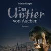 Das Untier von Aachen