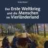 Der Erste Weltkrieg und die Menschen im Vierländerland