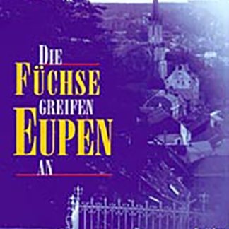 Die Füchse greifen Eupen an