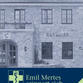 Emil Mertes erinnert sich ...