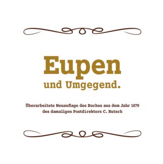 Eupen und Umgegend.