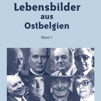 Lebensbilder aus Ostbelgien (Band 1)