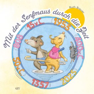 Mit der Senfmaus durch die Zeit