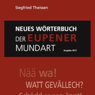 Neues Wörterbuch der Eupener Mundart