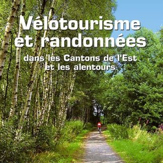 Vélotourisme et randonnées dans les Cantons de l'Est et les alentours